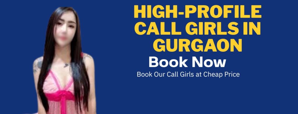 High-profile call girls in Gurgaon