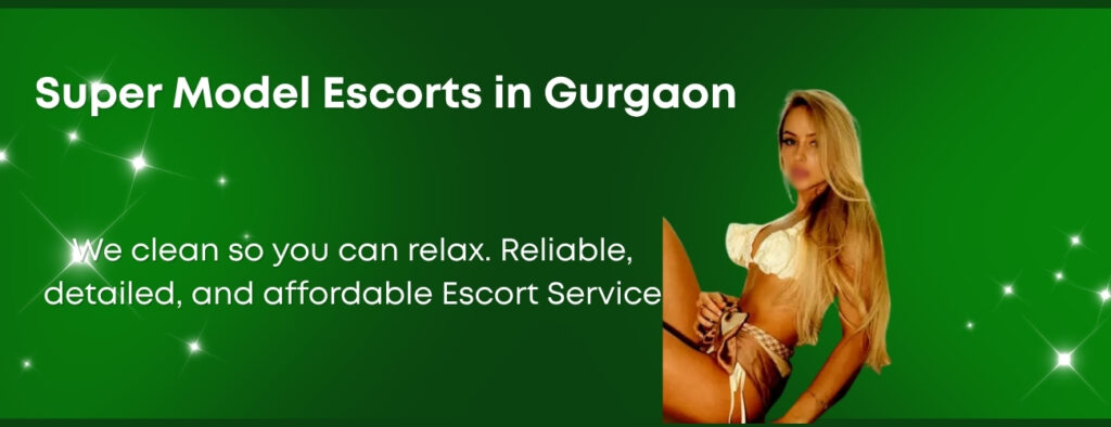 Super Model Escorts in Gurgaon