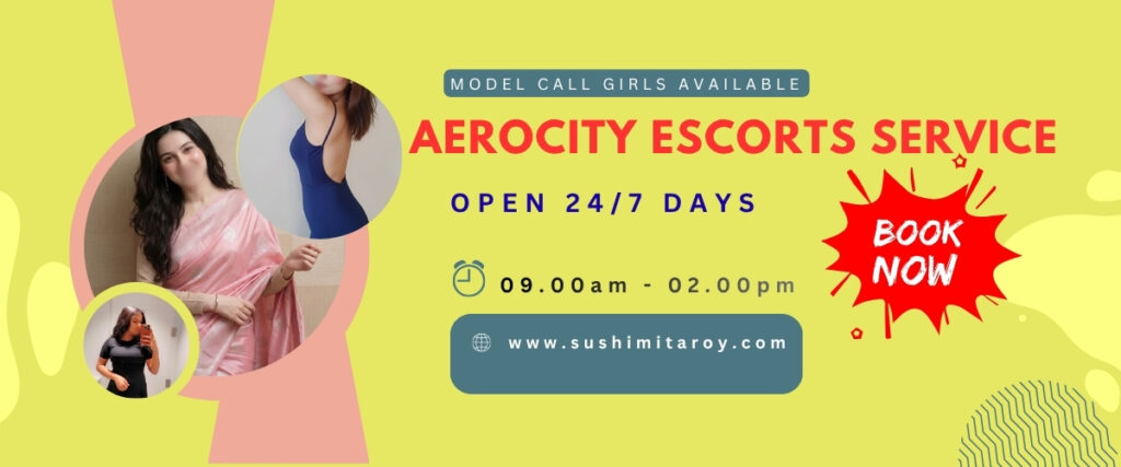 What Makes Aerocity Escorts Service A Premium Choice For Desperate Men? 1 Aerocity Escorts Service